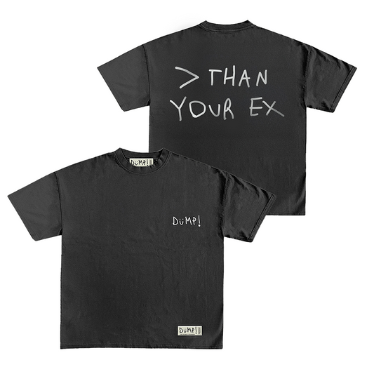 >  THAN YOUR EX